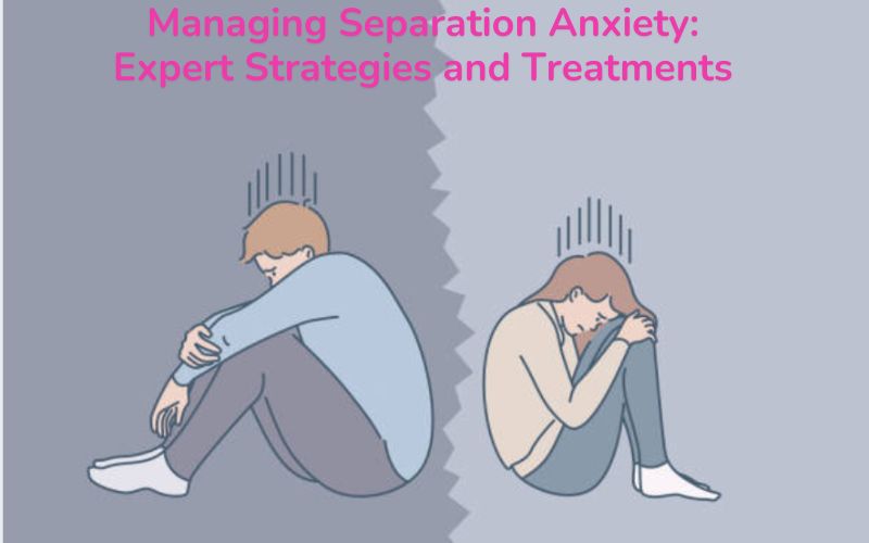Separation Anxiety in Bangalore