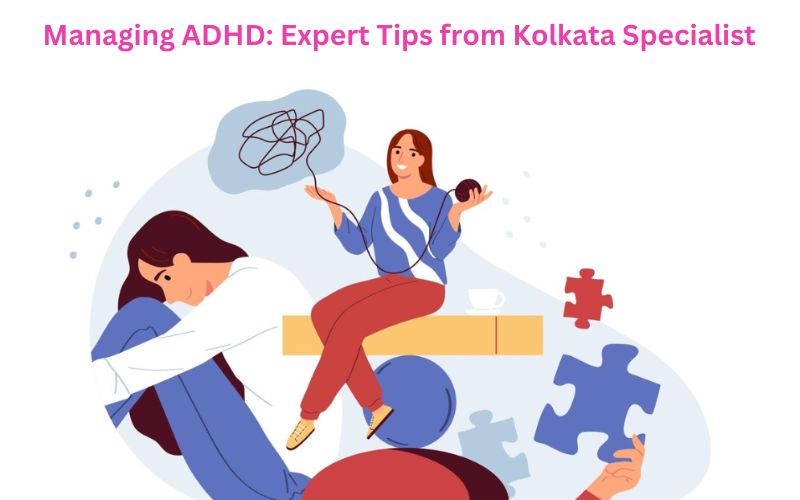 ADHD specialist in Kolkata