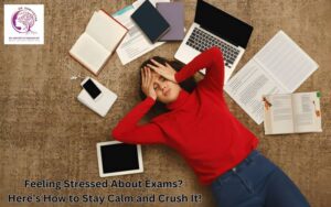 how to reduce stress and anxiety during exams